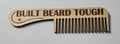Built Beard Tough – Engraved Wooden Beard Comb